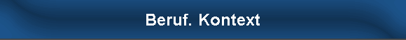 Beruf. Kontext